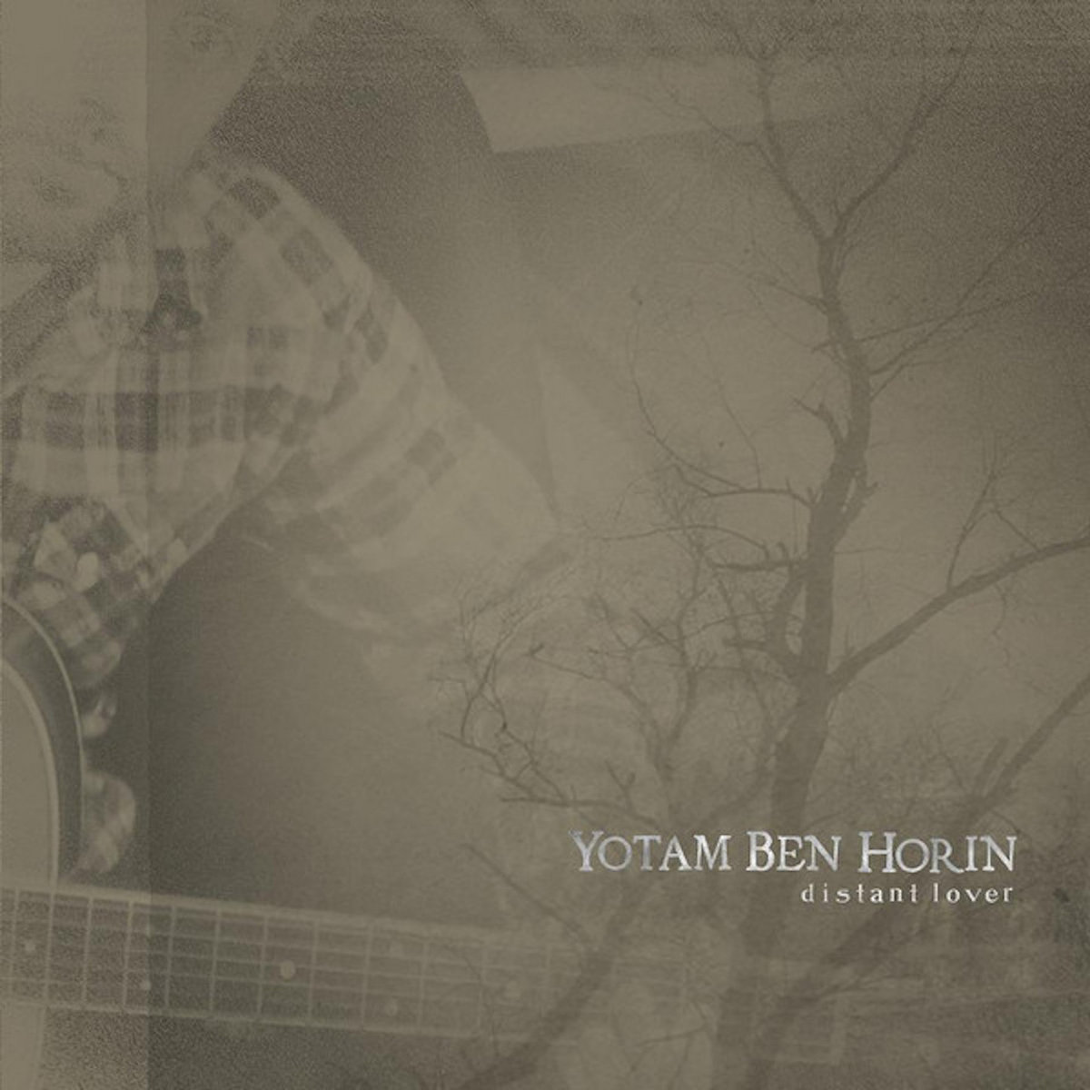 Yotam Ben Horin - Distant Lover